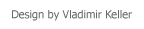 Design by Vladimir Keller